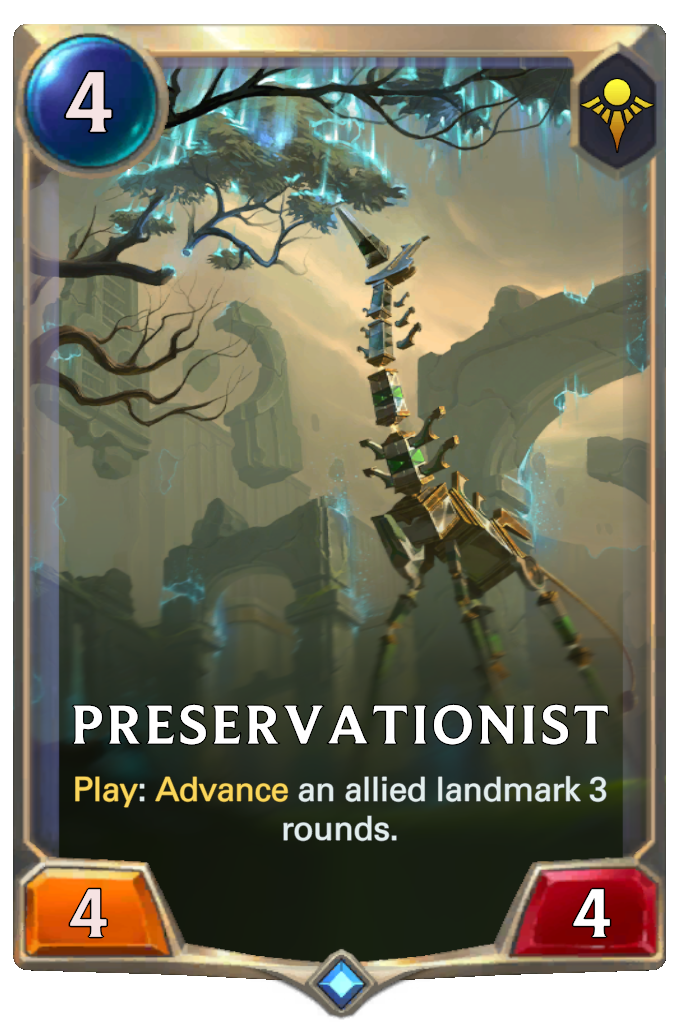 Preservationist. Play: Advance an allied landmark 3 rounds.