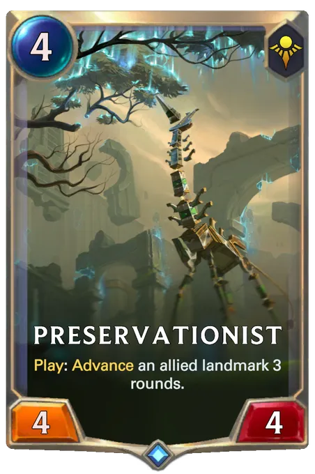 Preservationist. Play: Advance an allied landmark 3 rounds.