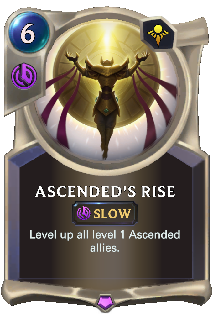 Ascended's Rise. Level up all level 1 Ascended allies.