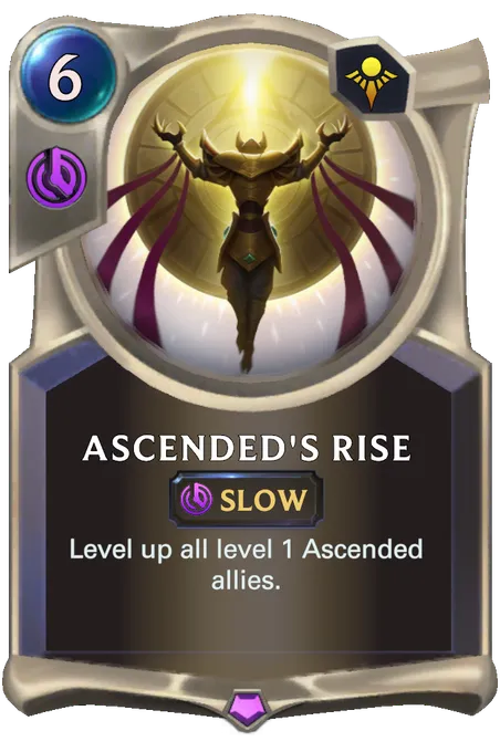 Ascended's Rise. Level up all level 1 Ascended allies.