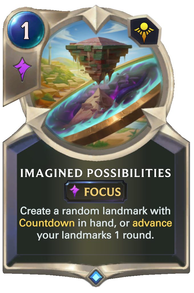 Imagined Possibilities. Create a random landmark with Countdown in hand, or advance your landmarks 1 round.