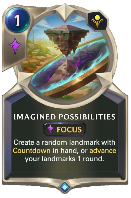 Imagined Possibilities. Create a random landmark with Countdown in hand, or advance your landmarks 1 round.