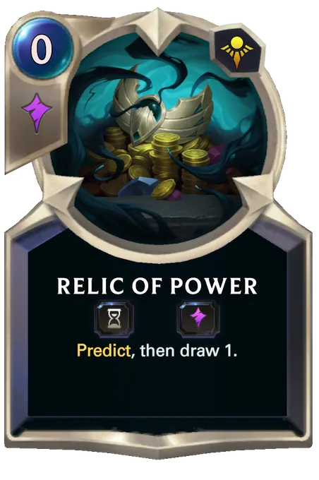Relic of Power. Predict, then draw 1.