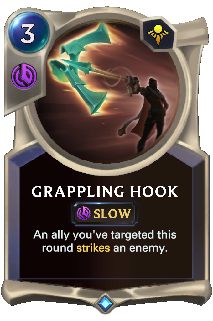 Grappling Hook. An ally you've targeted this round strikes an enemy.