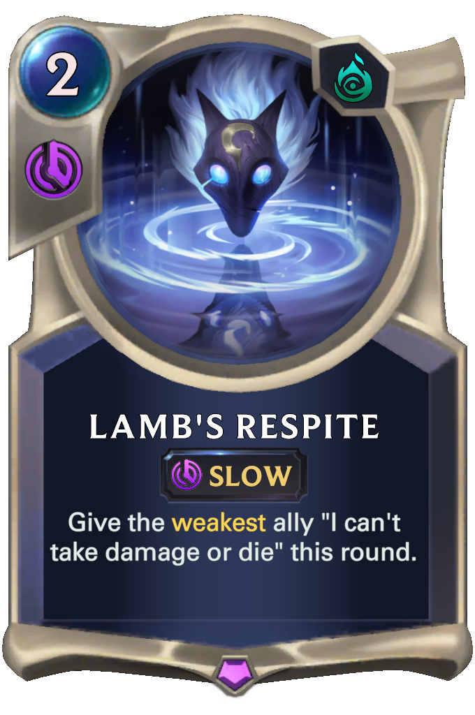 Lamb's Respite. Give the weakest ally "I can't take damage or die" this round.