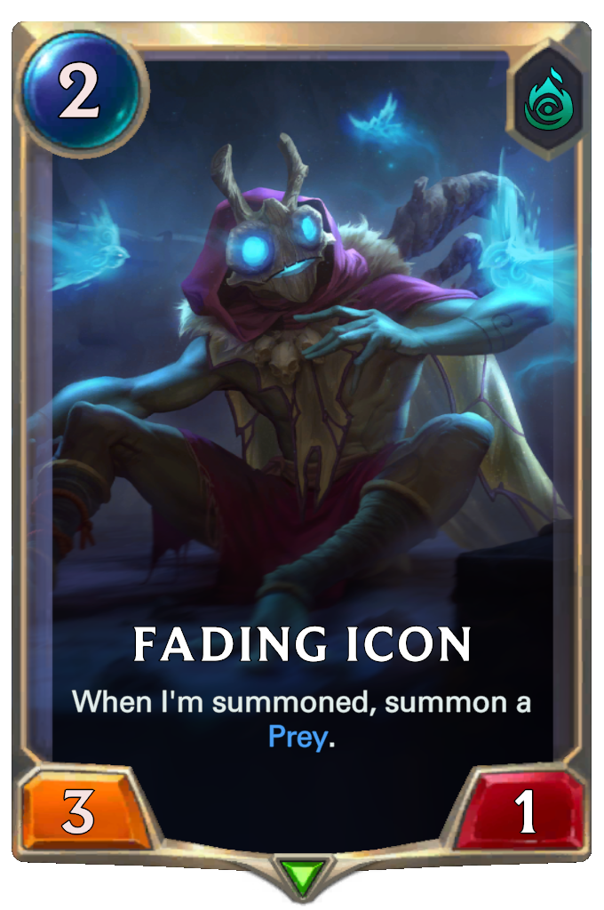 Fading Icon. When I'm summoned, summon a Prey.