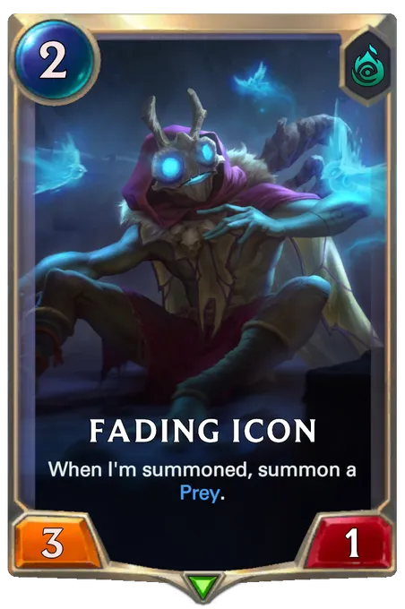 Fading Icon. When I'm summoned, summon a Prey.