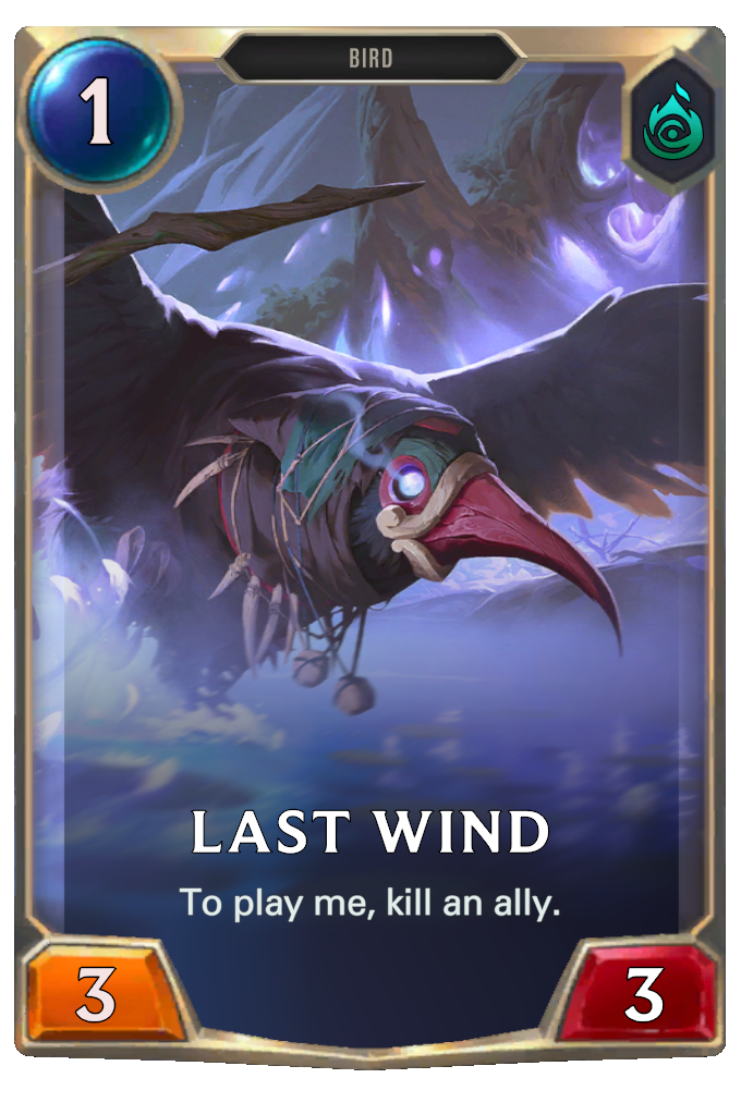 Last Wind. To play me, kill an ally.