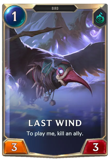 Last Wind. To play me, kill an ally.