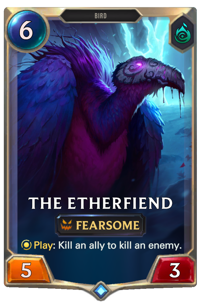 The Etherfiend. Play: Kill an ally to kill an enemy.