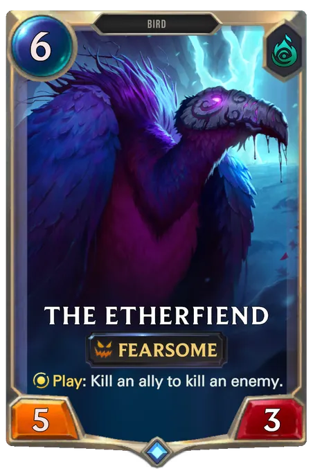 The Etherfiend. Play: Kill an ally to kill an enemy.