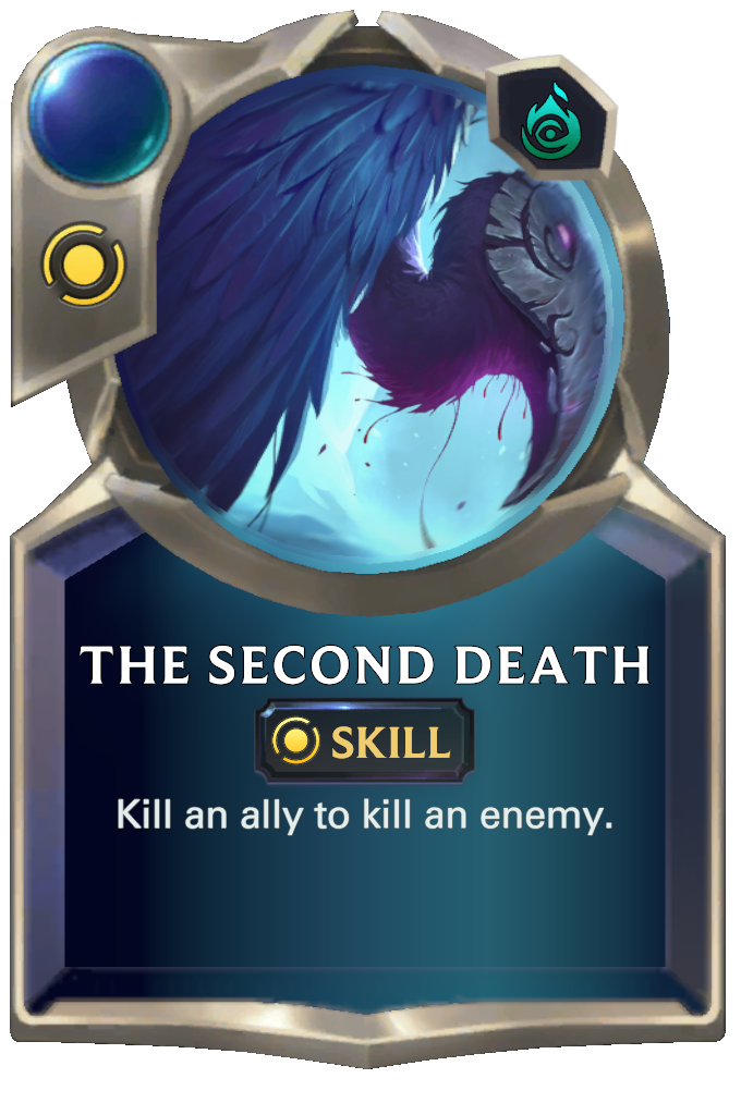 The Second Death. Kill an ally to kill an enemy.