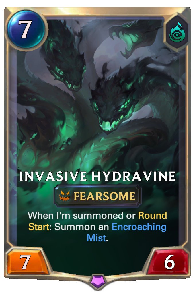 Invasive Hydravine. When I'm summoned or Round Start: Summon an Encroaching Mist.