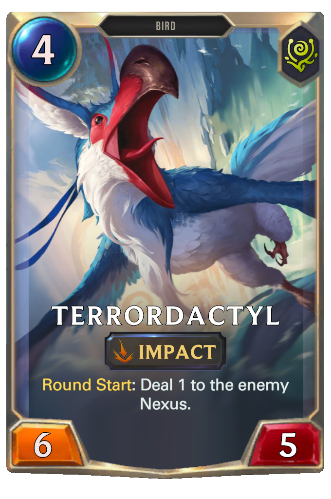 Terrordactyl. Round Start: Deal 1 to the enemy Nexus.