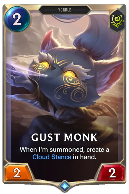 Gust Monk. When I'm summoned, create a Cloud Stance in hand.