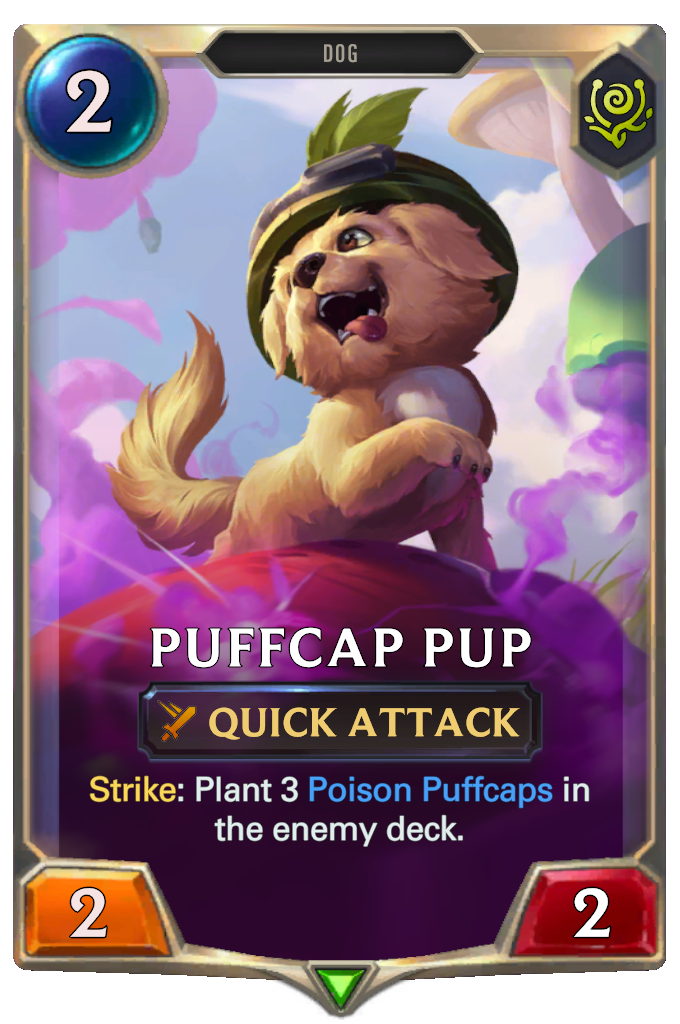 Puffcap Pup. Strike: Plant 3 Poison Puffcaps in the enemy deck.
