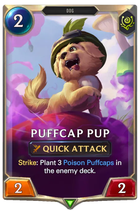 Puffcap Pup. Strike: Plant 3 Poison Puffcaps in the enemy deck.