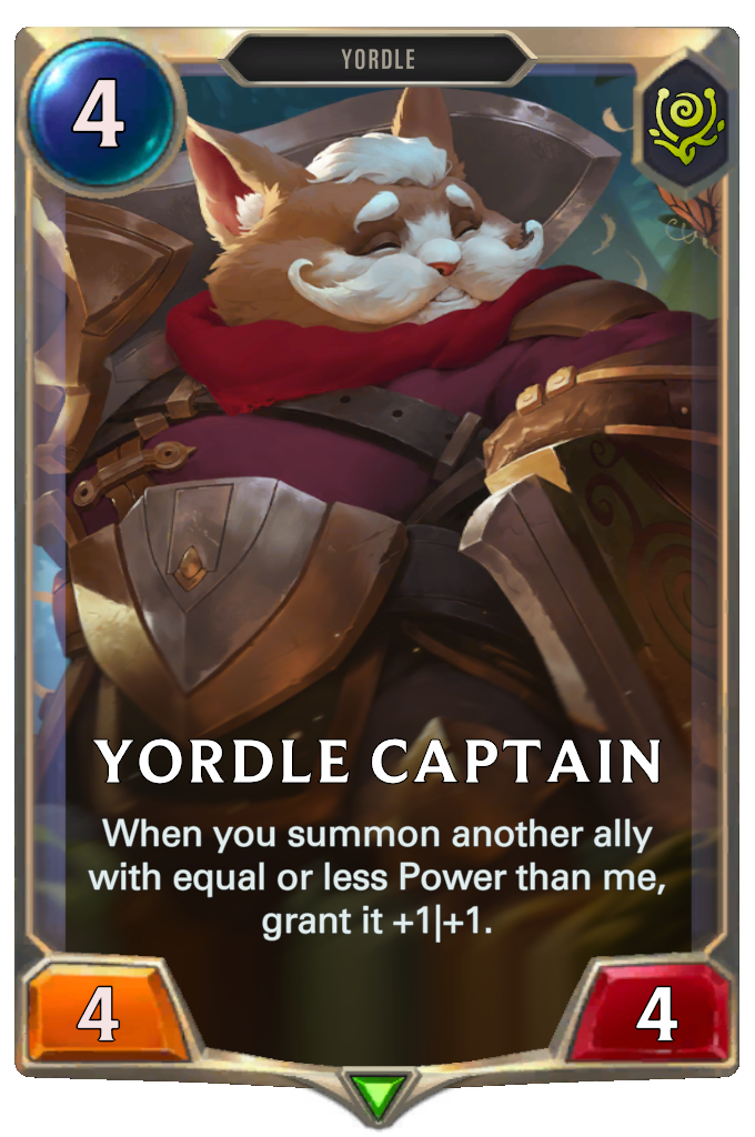 Yordle Captain. When you summon another ally with equal or less Power than me, grant it +1|+1.