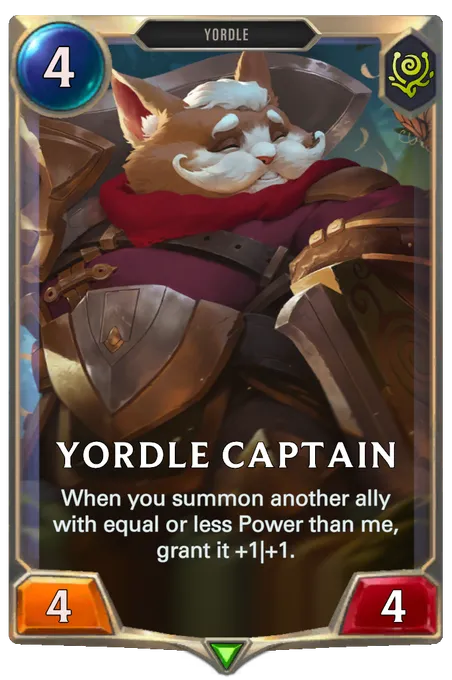 Yordle Captain. When you summon another ally with equal or less Power than me, grant it +1|+1.
