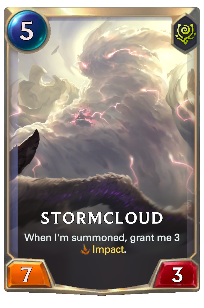 Stormcloud. When I'm summoned, grant me 3 Impact.