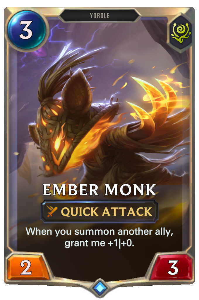 Ember Monk. When you summon another ally, grant me +1|+0.