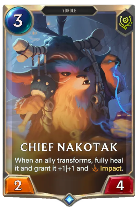 Chief Nakotak. When an ally transforms, fully heal it and grant it +1|+1 and Impact.