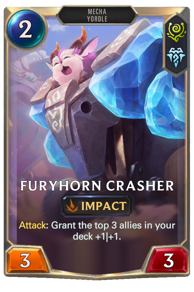 Furyhorn Crasher. Attack: Grant the top 3 allies in your deck +1|+1.