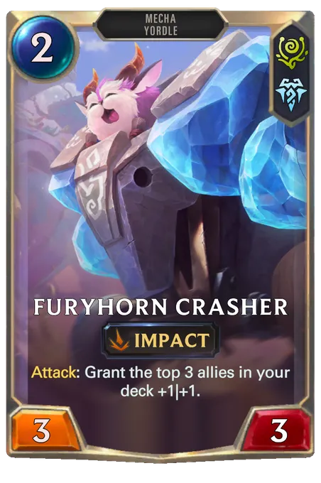 Furyhorn Crasher. Attack: Grant the top 3 allies in your deck +1|+1.