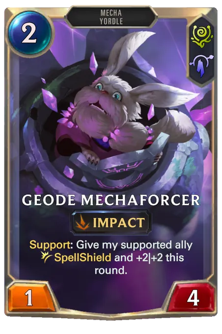 Geode Mechaforcer. Support: Give my supported ally SpellShield and +2|+2 this round.