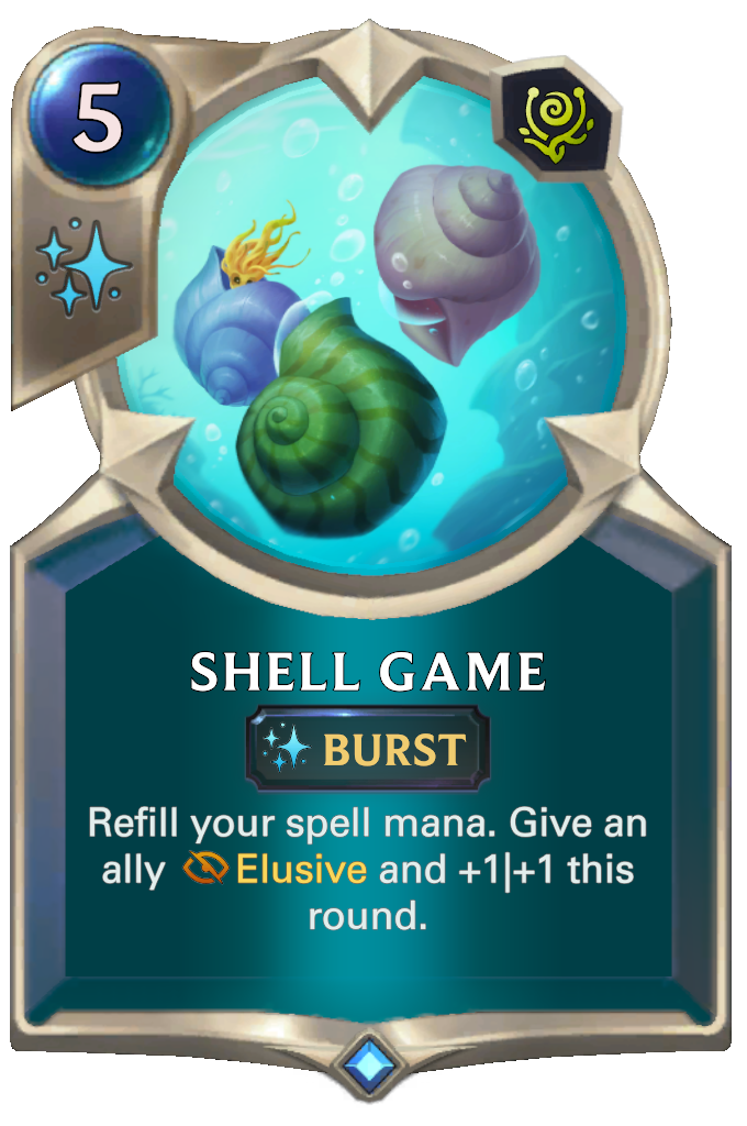 Shell Game. Refill your spell mana. Give an ally Elusive and +1|+1 this round.