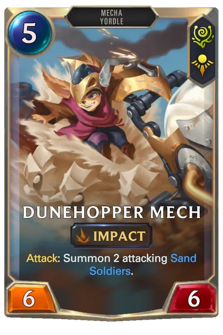 Dunehopper Mech. Attack: Summon 2 attacking Sand Soldiers.