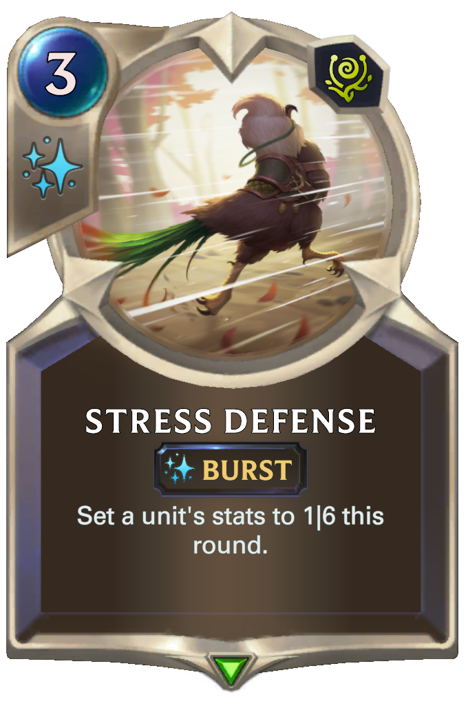 Stress Defense. Set a unit's stats to 1|6 this round.