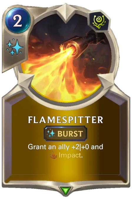 Flamespitter. Grant an ally +2|+0 and Impact.
