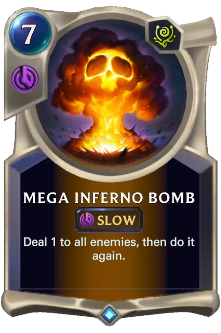 Mega Inferno Bomb. Deal 1 to all enemies, then do it again.