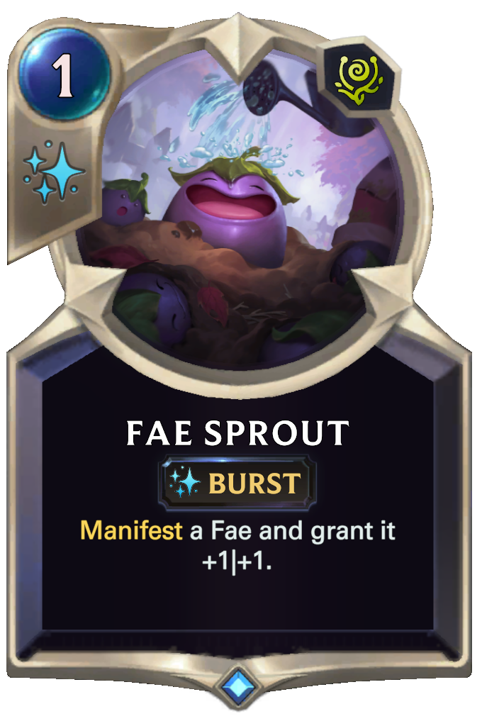 Fae Sprout. Manifest a Fae and grant it +1|+1.