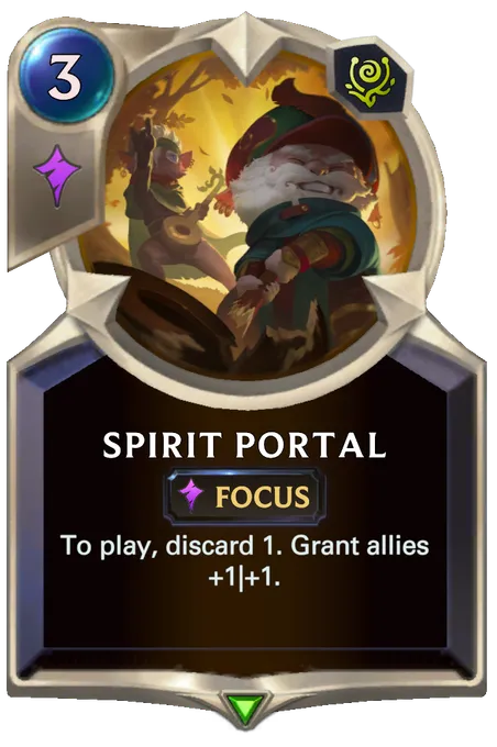 Spirit Portal. To play, discard 1. Grant allies +1|+1.