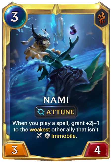 Nami. When you play a spell, grant +2|+1 to the weakest other ally that isn't Immobile.
