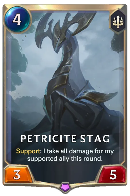 Petricite Stag. Support: I take all damage for my supported ally this round.