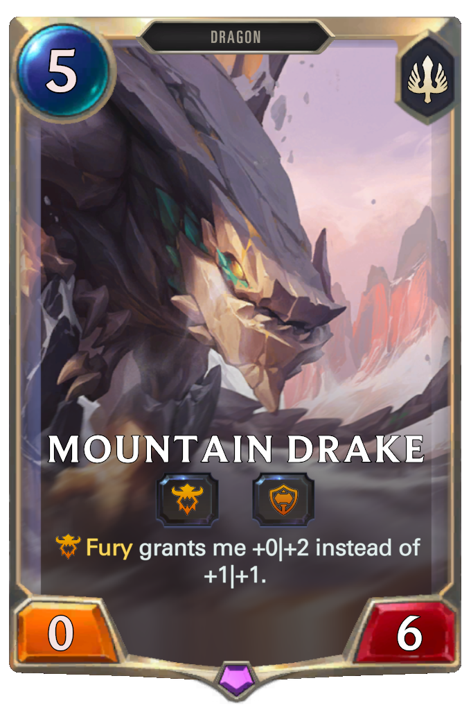 Mountain Drake. Fury grants me +0|+2 instead of +1|+1.