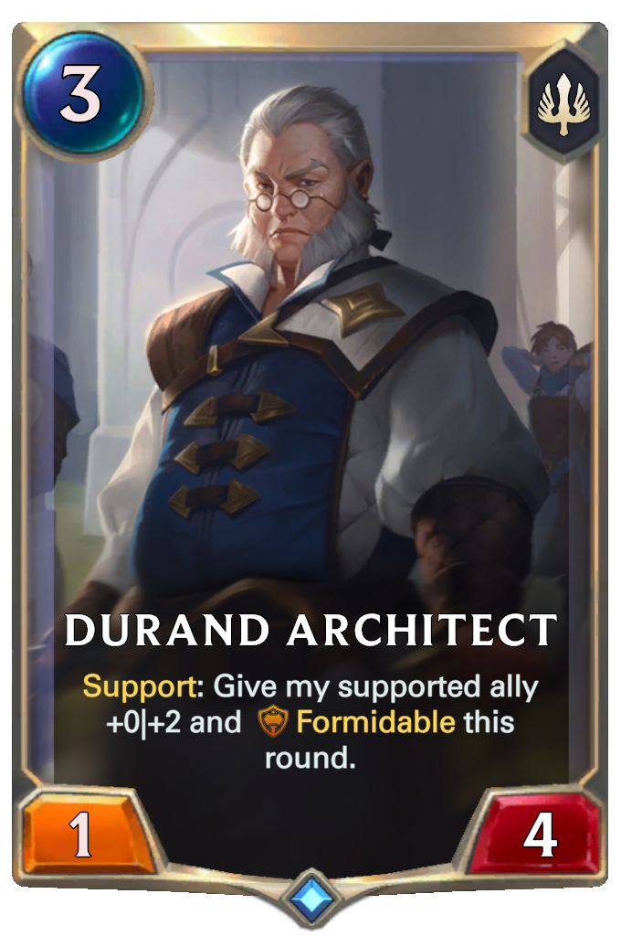 Durand Architect. Support: Give my supported ally +0|+2 and Formidable this round.