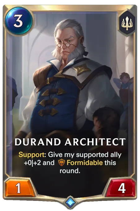 Durand Architect. Support: Give my supported ally +0|+2 and Formidable this round.