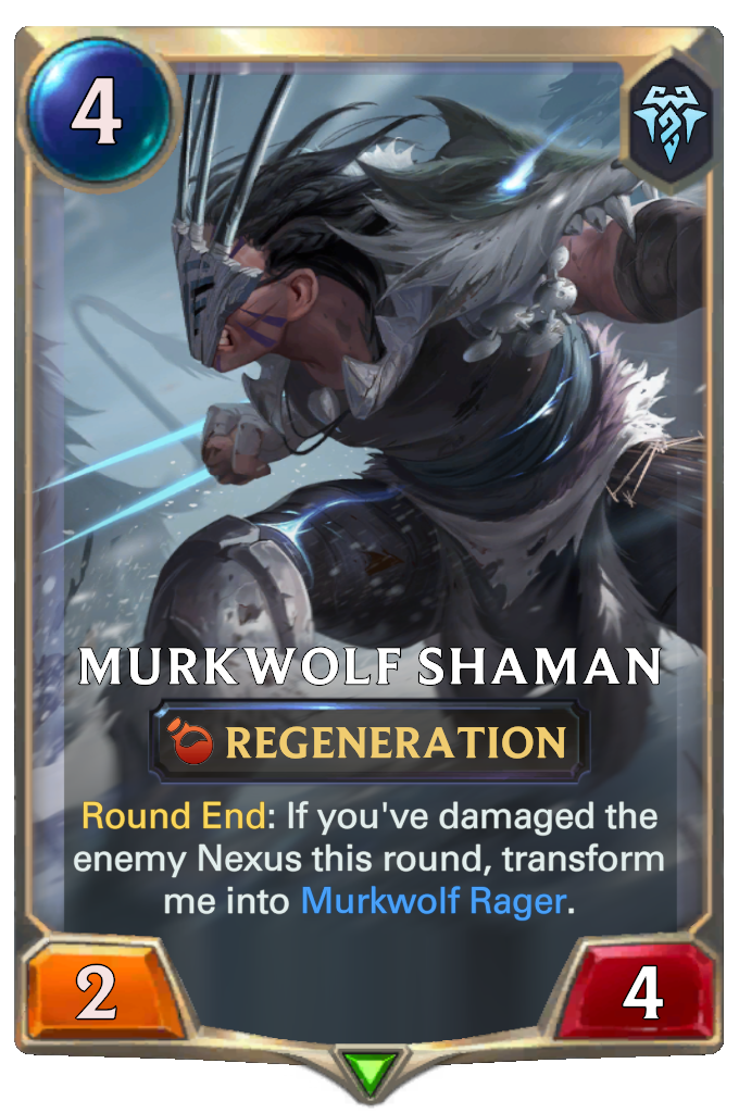 Murkwolf Shaman. Round End: If you've damaged the enemy Nexus this round, transform me into Murkwolf Rager.