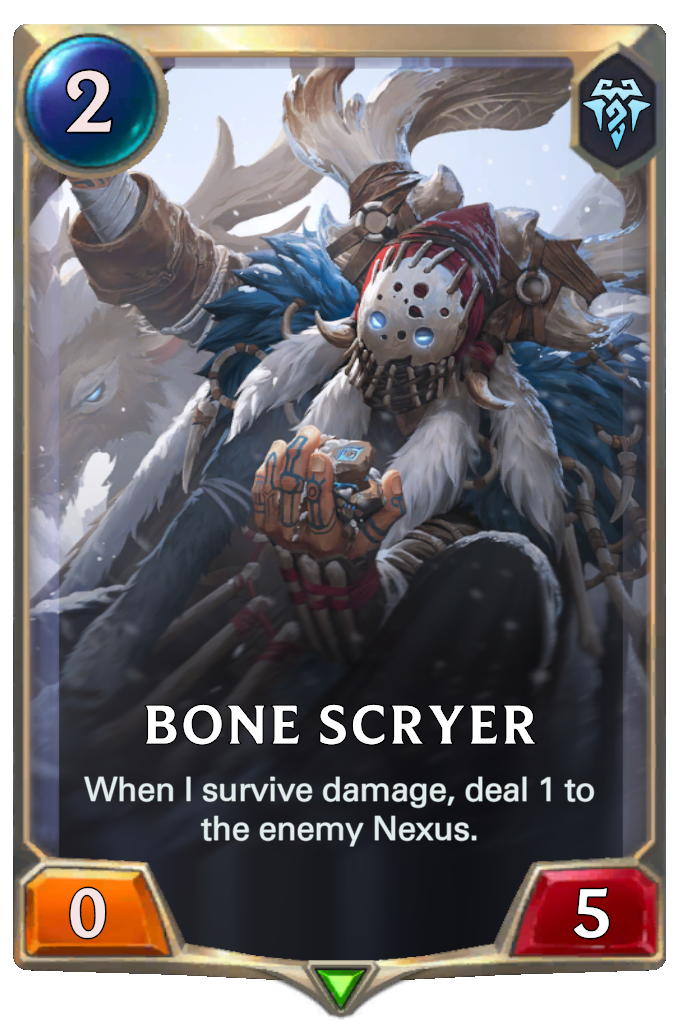 Bone Scryer. When I survive damage, deal 1 to the enemy Nexus.