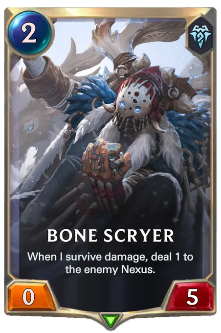 Bone Scryer. When I survive damage, deal 1 to the enemy Nexus.