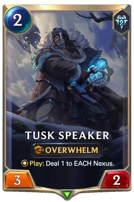 Tusk Speaker. Play: Deal 1 to EACH Nexus.