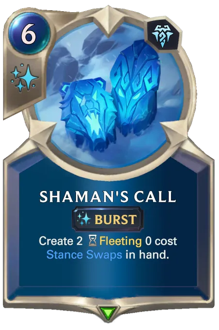Shaman's Call. Create 2 Fleeting 0 cost Stance Swaps in hand.