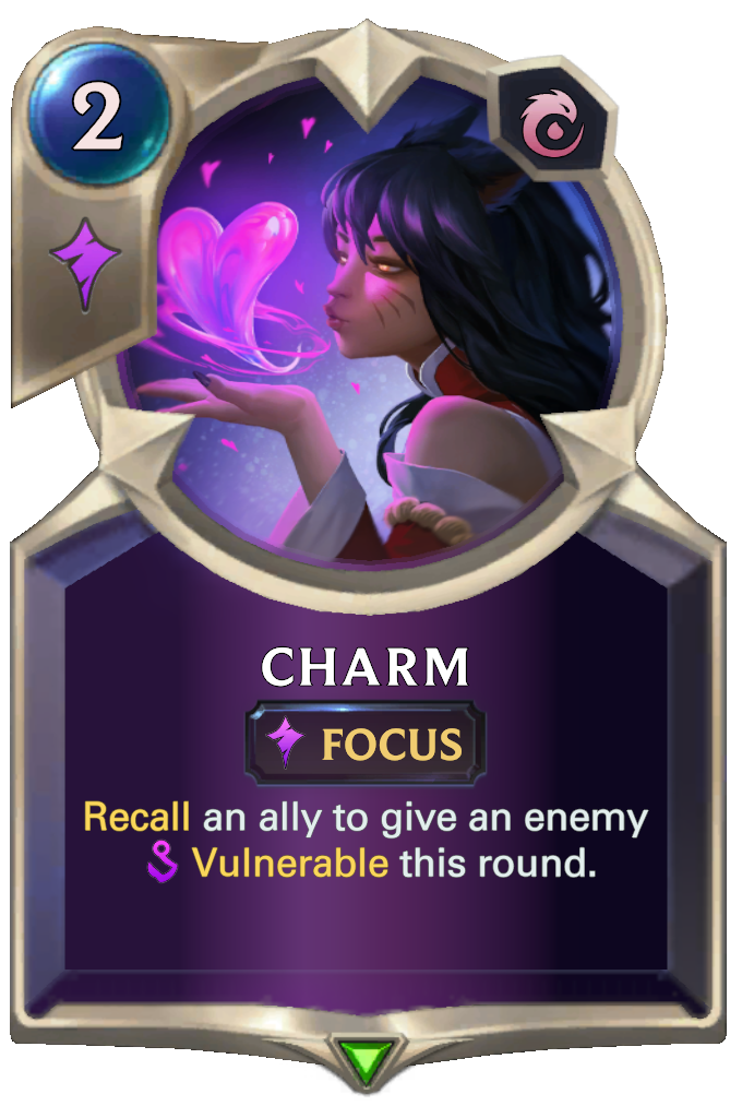 Charm. Recall an ally to give an enemy Vulnerable this round.
