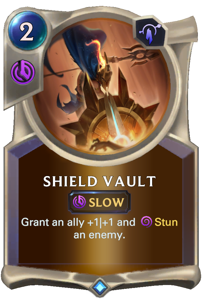 Shield Vault. Grant an ally +1|+1 and Stun an enemy.