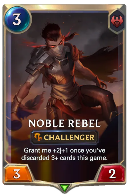 Noble Rebel. Grant me +2|+1 once you've discarded 3+ cards this game.