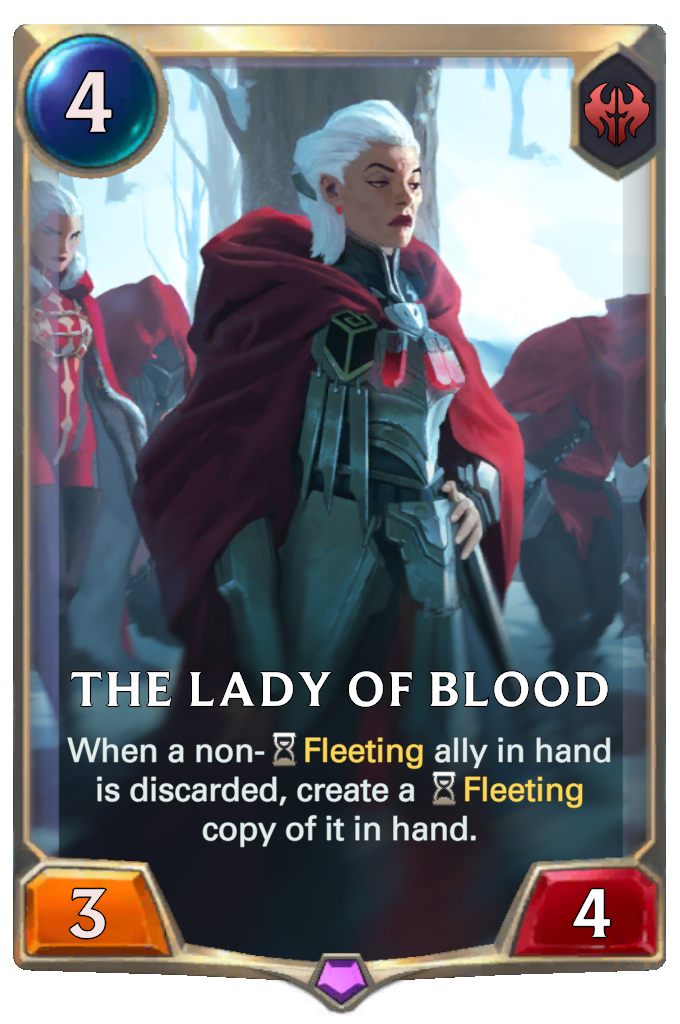 The Lady of Blood. When a non-Fleeting ally in hand is discarded, create a Fleeting copy of it in hand.